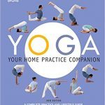 Yoga: Your Home Practice companion