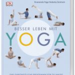 Besser leben mit Yoga, Sivananda Yoga Vedanta Zentrum